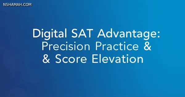 Digital SAT Advantage: Precision Practice & Score Elevation